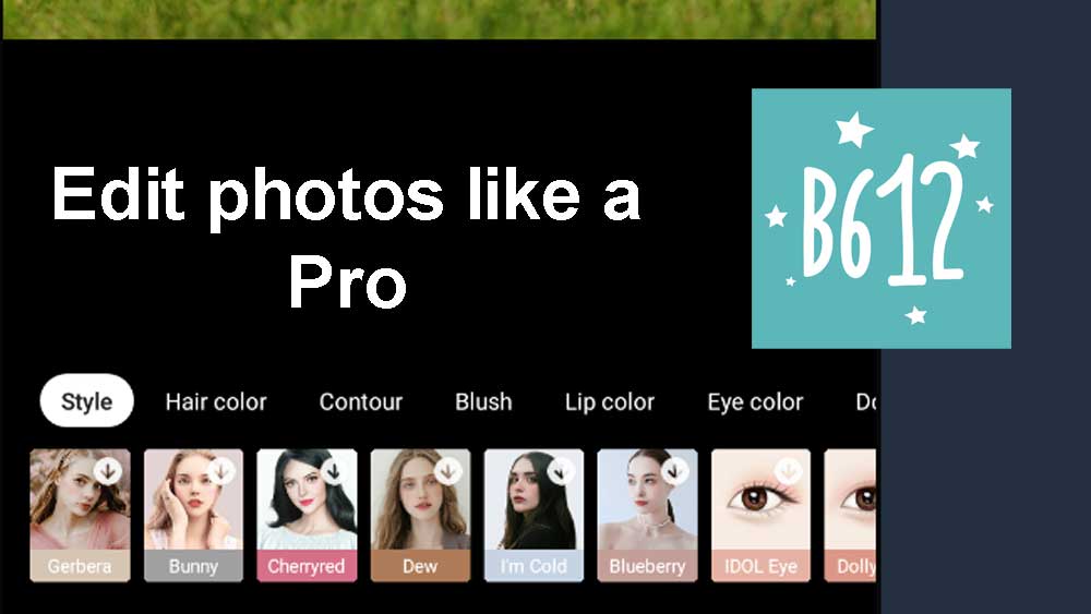 How to edit photos like a pro using B612