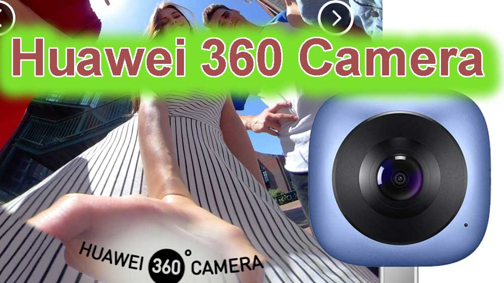 HUAWEI 360 Camera