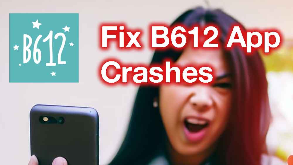 B612 camera app crashes