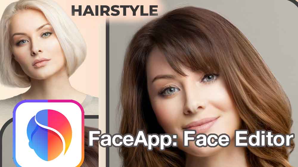 FaceApp, Face Editor, Change Face